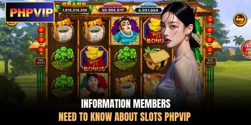 Information members need to know about Slots PHPVIP