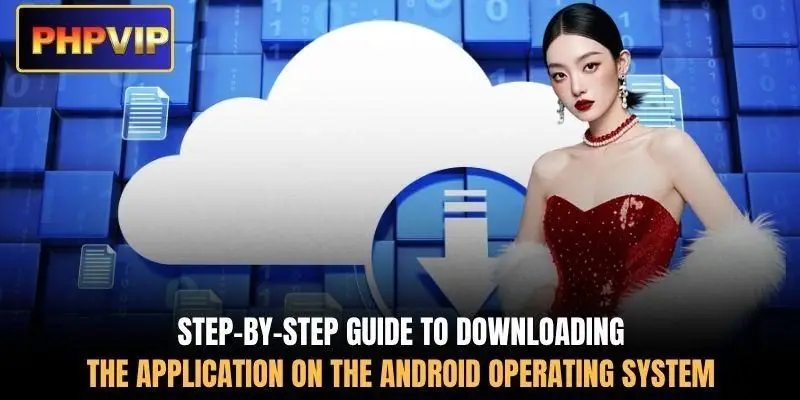 Step-by-step guide to downloading the application on the Android operating system Step-by-step guide to downloading the application on the Android operating system